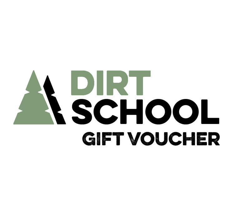Dirt School Gift Vouchers